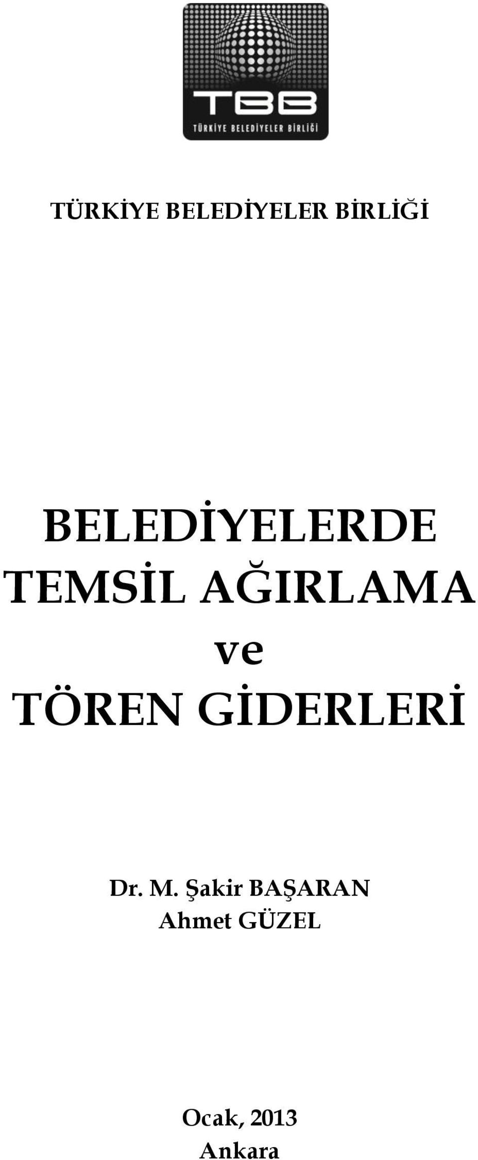 BELEDİYELERDE TEMSİL AĞIRLAMA ve TÖREN