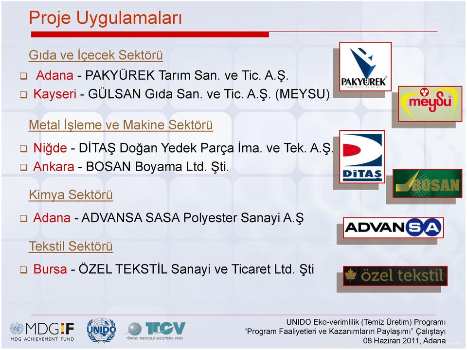 (MEYSU) Metal İşleme ve Makine Sektörü Niğde - DİTAŞ Doğan Yedek Parça İma. ve Tek. A.Ş. Ankara - BOSAN Boyama Ltd.