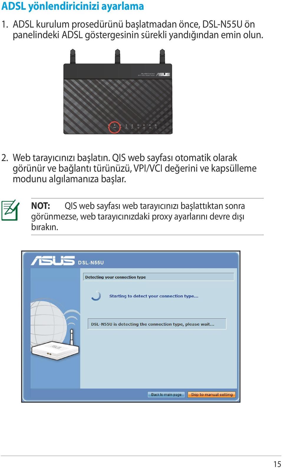 emin olun. 2. Web tarayıcınızı başlatın.