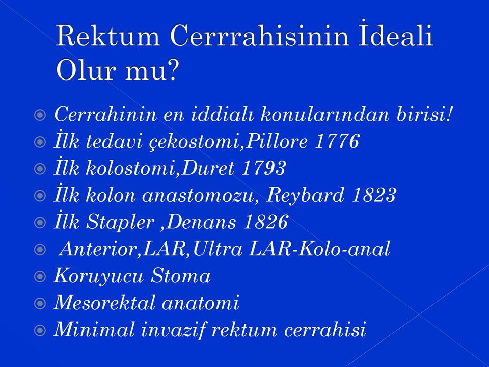 kolon anastomozu, Reybard 1823 İlk Stapler,Denans 1826