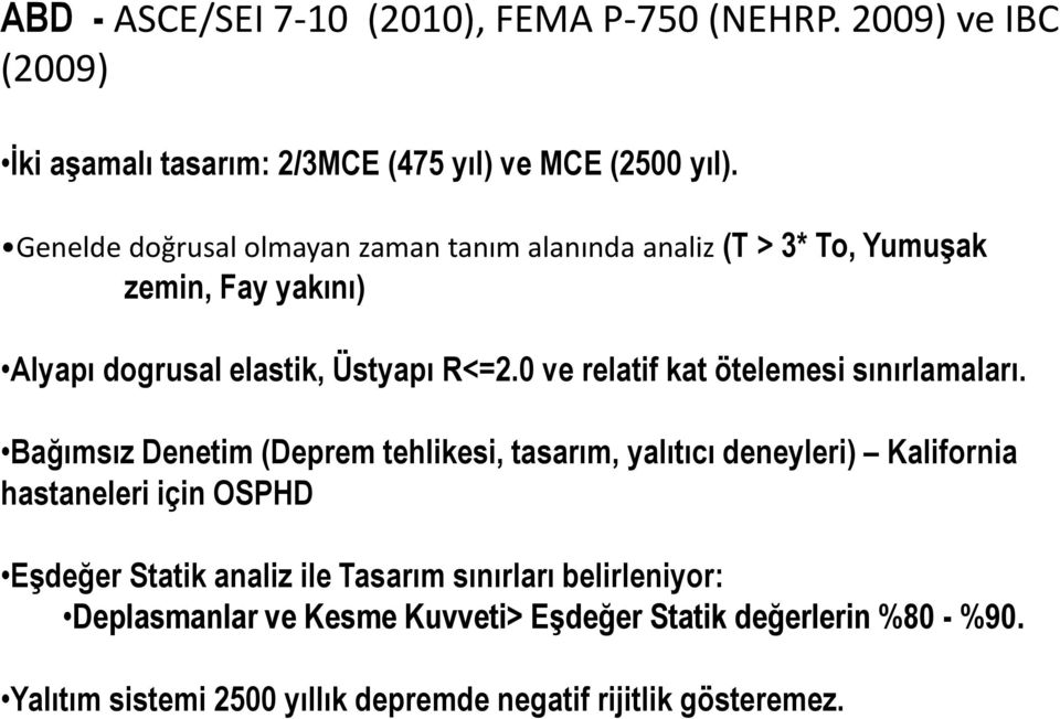 0 ve relatif kat ötelemesi sınırlamaları.