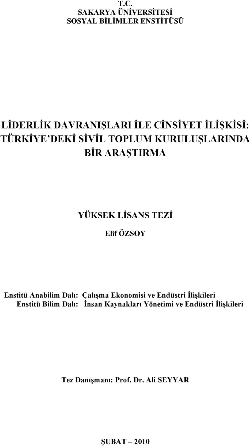 ÖZSOY Enstitü Anabilim Dalı: Çalışma Ekonomisi ve Endüstri İlişkileri Enstitü Bilim Dalı: