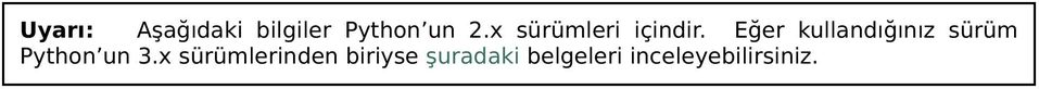 Eğer kullandığınız sürüm Python un 3.