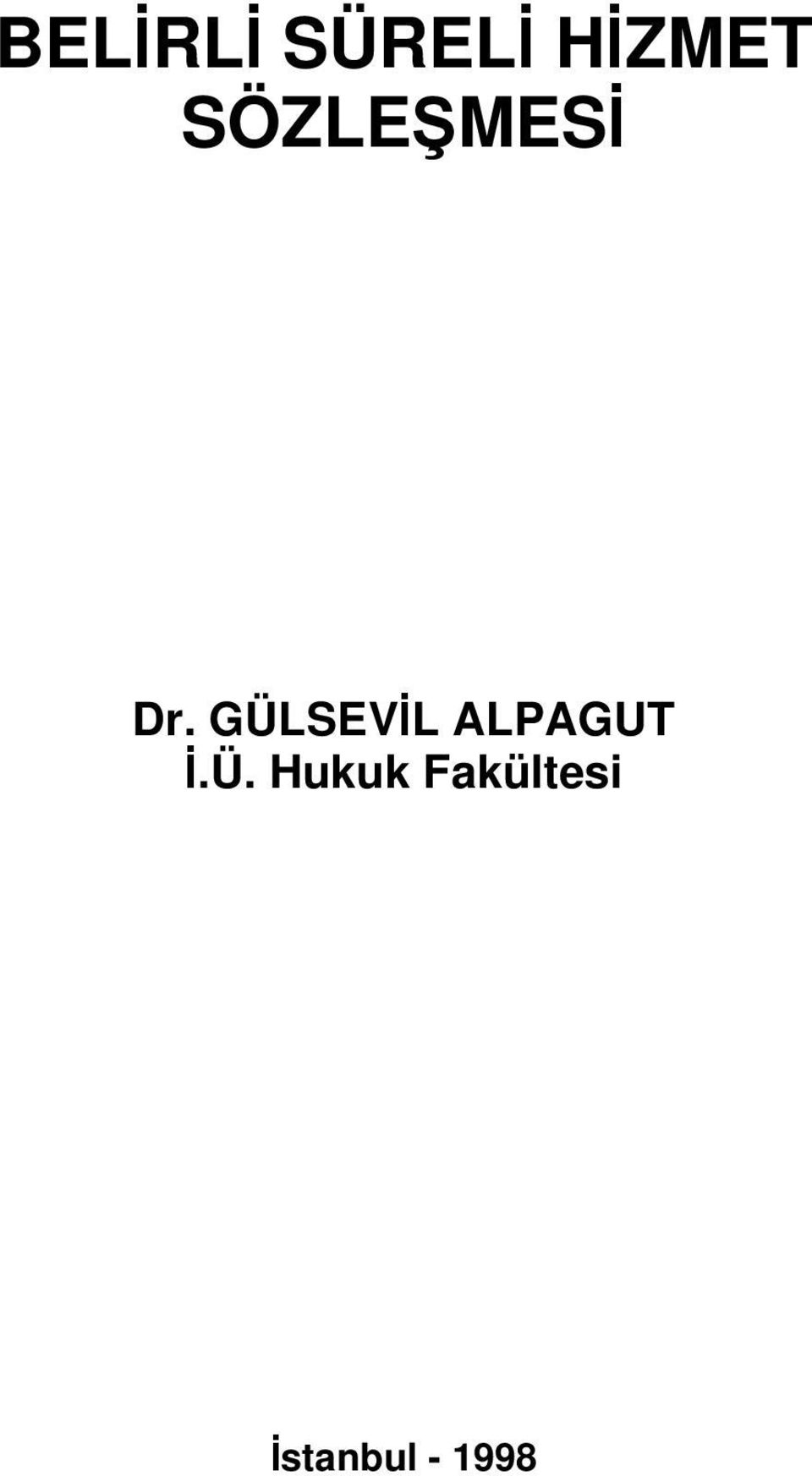 GÜLSEVİL ALPAGUT İ.Ü.