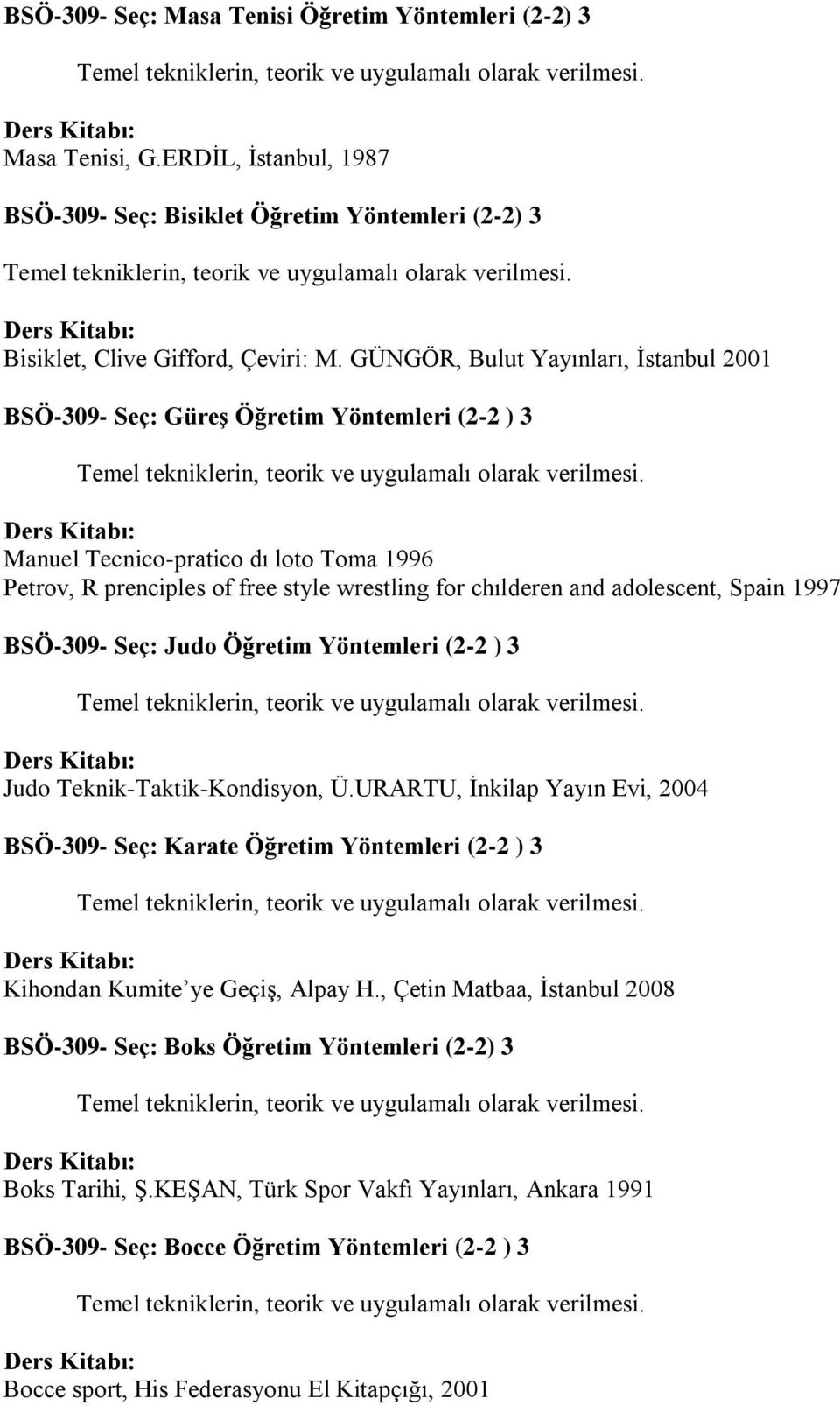 adolescent, Spain 1997-309- Seç: Judo Öğretim Yöntemleri (2-2 ) 3 Judo Teknik-Taktik-Kondisyon, Ü.