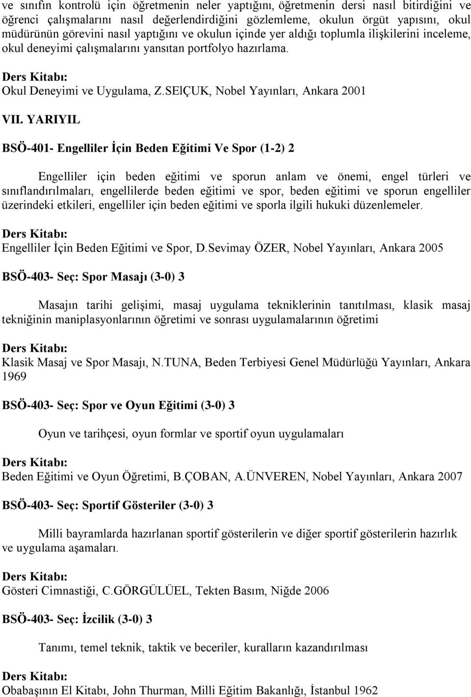 SElÇUK, Nobel Yayınları, Ankara 2001 VII.