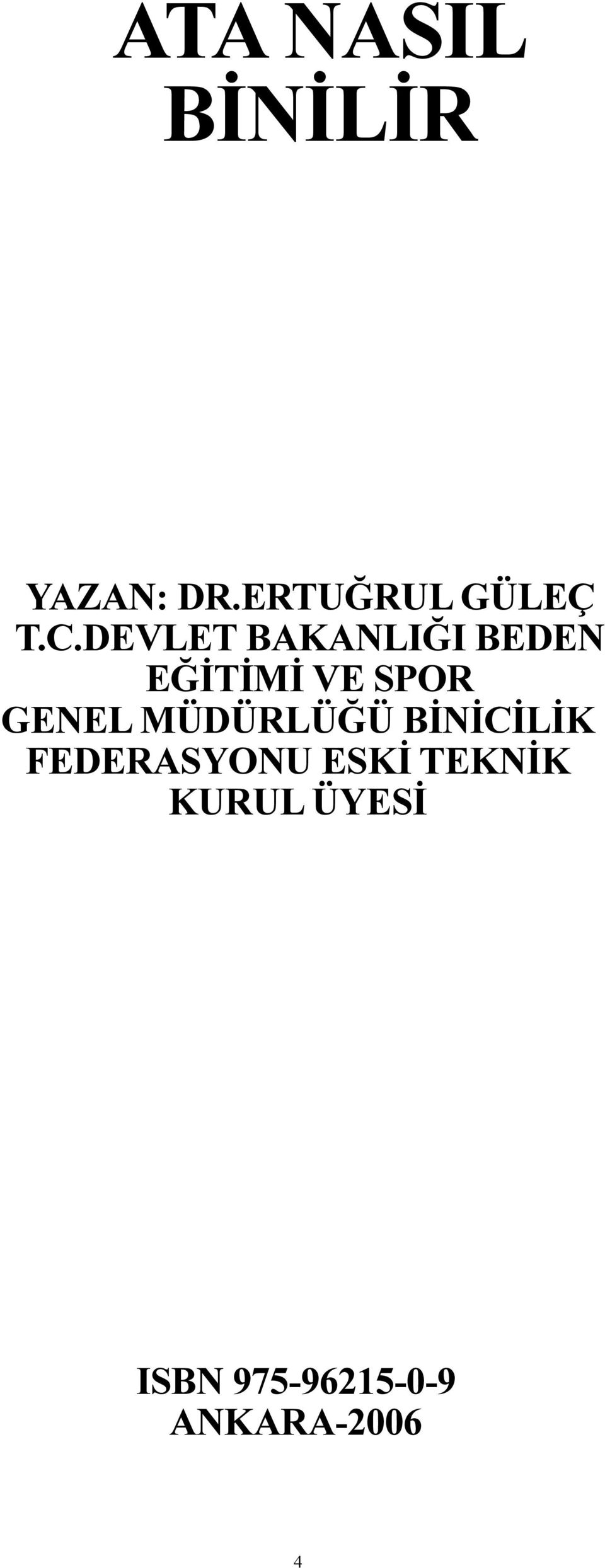 GENEL MÜDÜRLÜĞÜ BİNİCİLİK FEDERASYONU ESKİ