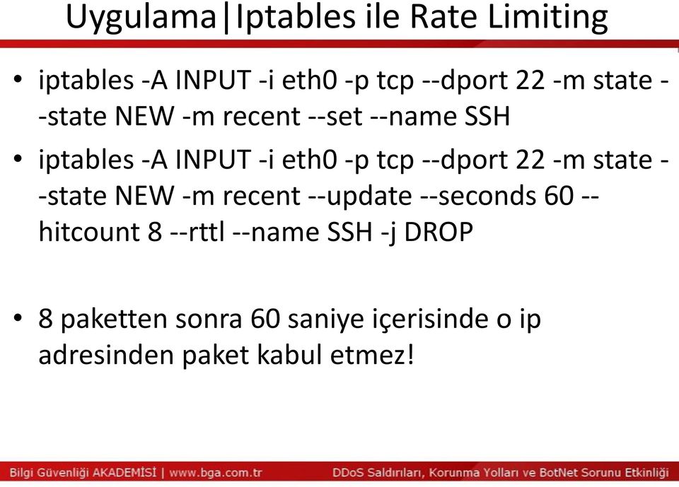 --dport 22 -m state - -state NEW -m recent --update --seconds 60 -- hitcount 8