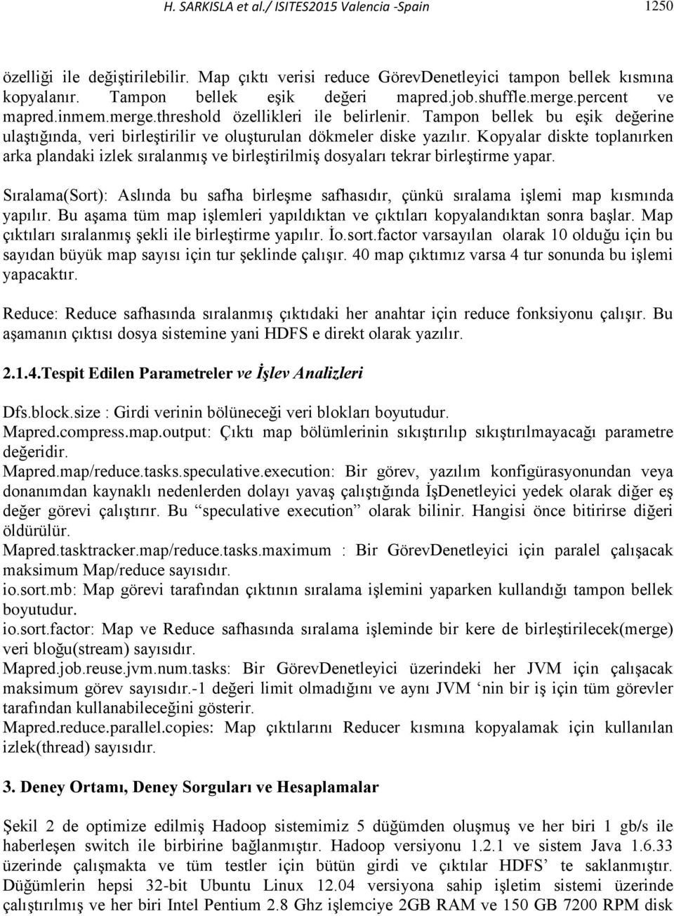 Kopyalar diskte toplanırken arka plandaki izlek sıralanmış ve birleştirilmiş dosyaları tekrar birleştirme yapar.