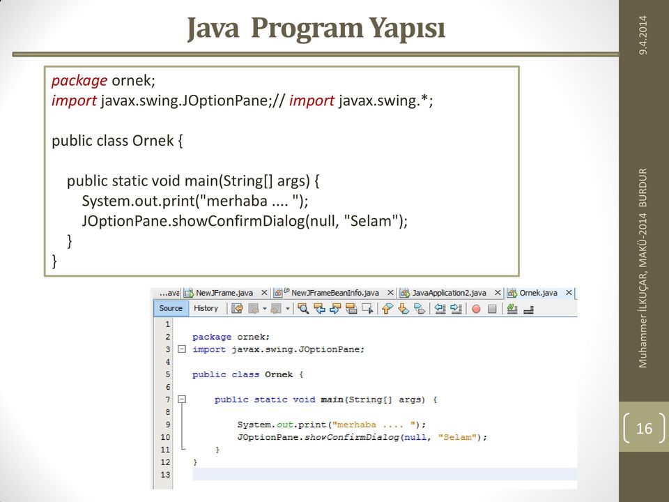 joptionpane;// import javax.swing.