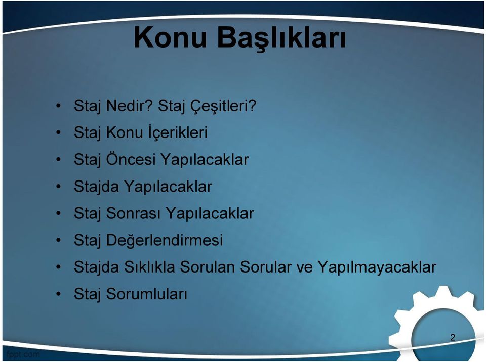 Yapılacaklar Staj Sonrası Yapılacaklar Staj