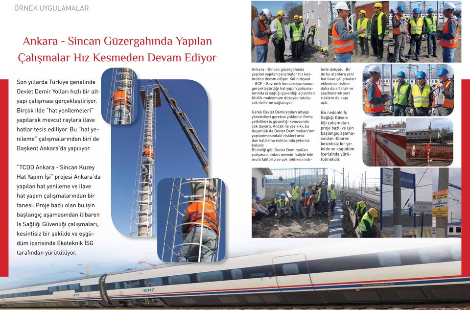 TCDD Ankara - Sincan Kuzey Hat Yapım İşi projesi Ankara da yapılan hat yenileme ve ilave hat yapım çalışmalarından bir tanesi.