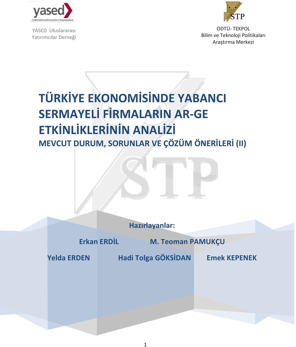 AR-GE ETKİNLİKLERİNİN ANALİZİ MEVCUT DURUM, SORUNLAR VE ÇÖZÜM ÖNERİLERİ (II)