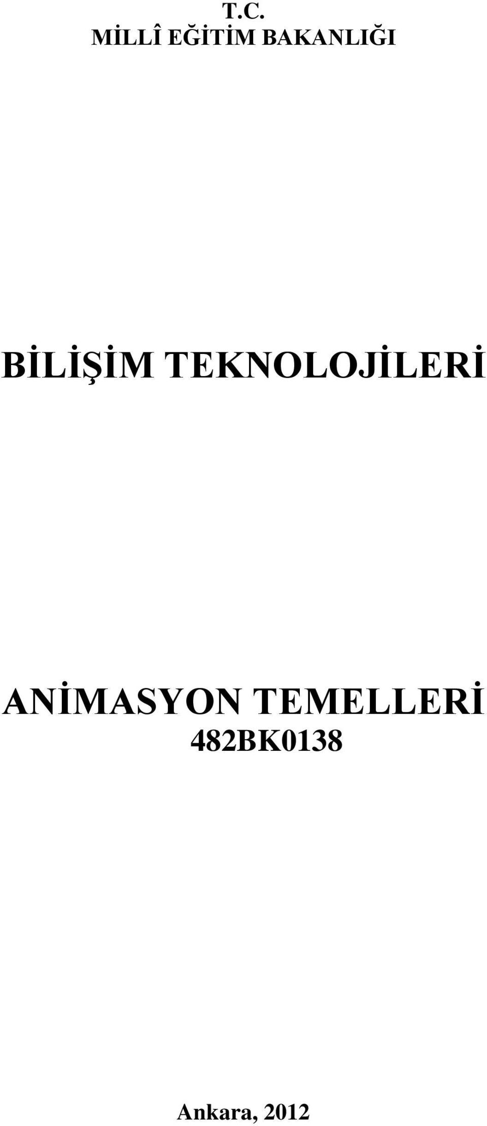 TEKNOLOJİLERİ