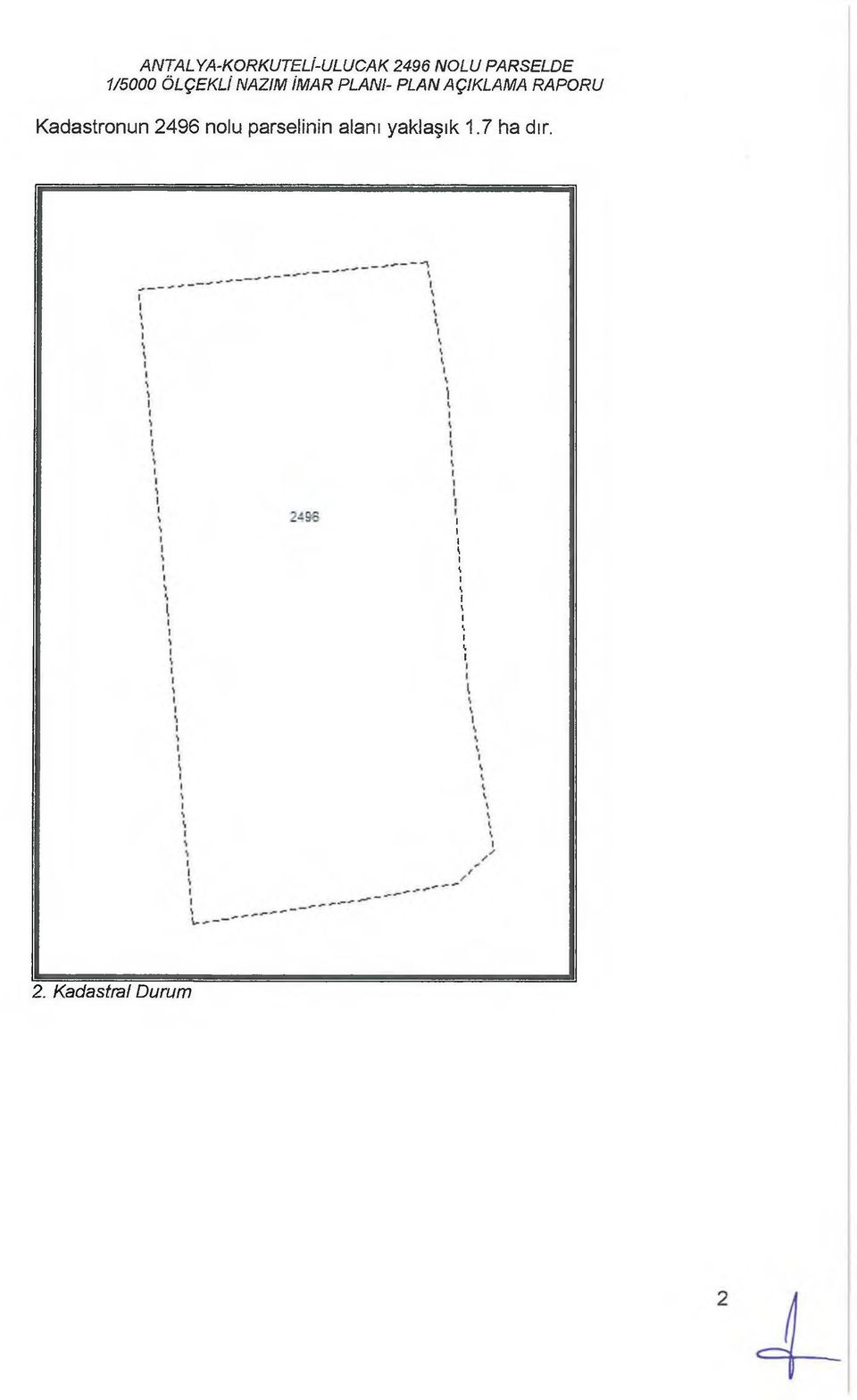 AÇIKLAMA RAPORU Kadastronun 2496 nolu