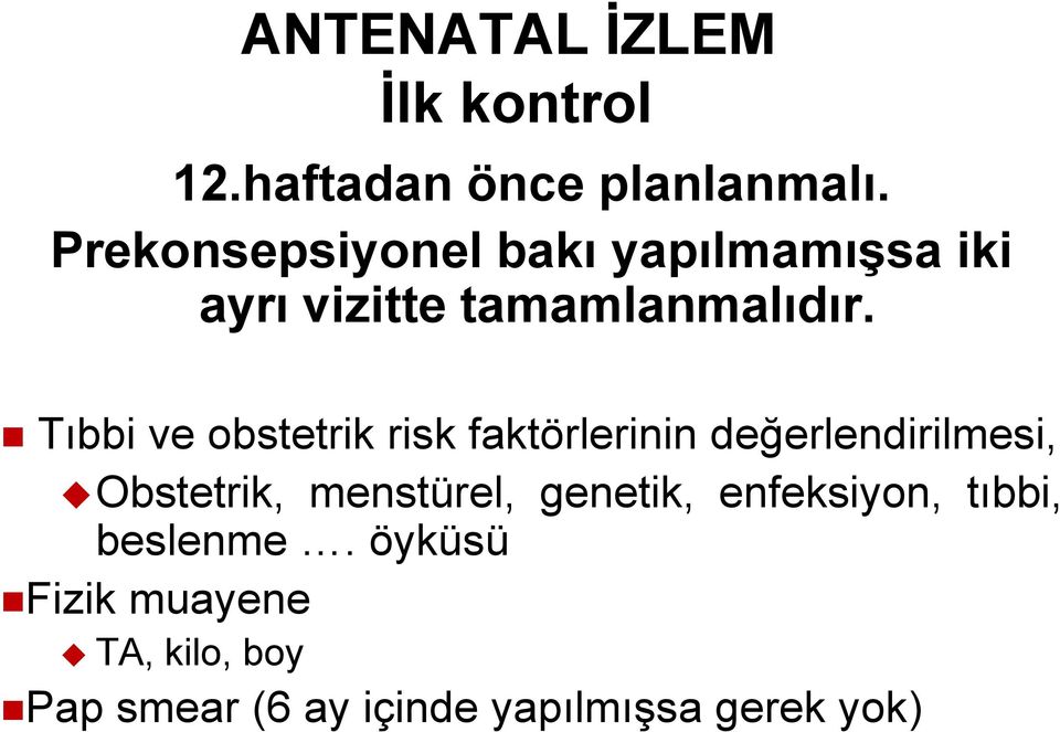 Tıbbi ve obstetrik risk faktörlerinin değerlendirilmesi, Obstetrik, menstürel,