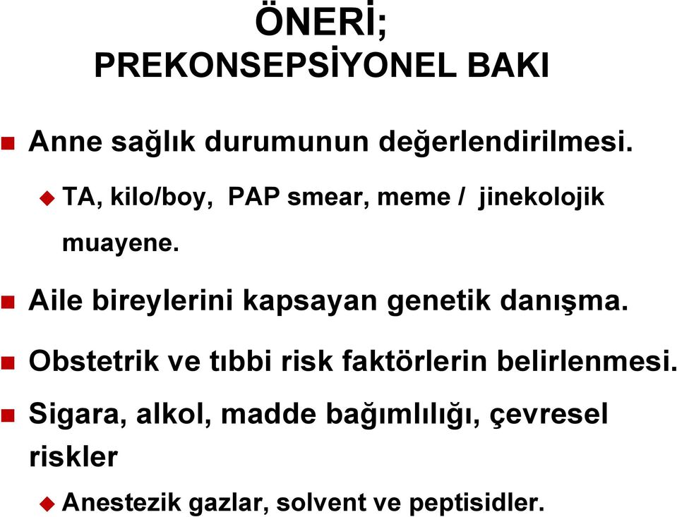 Aile bireylerini kapsayan genetik danıģma.