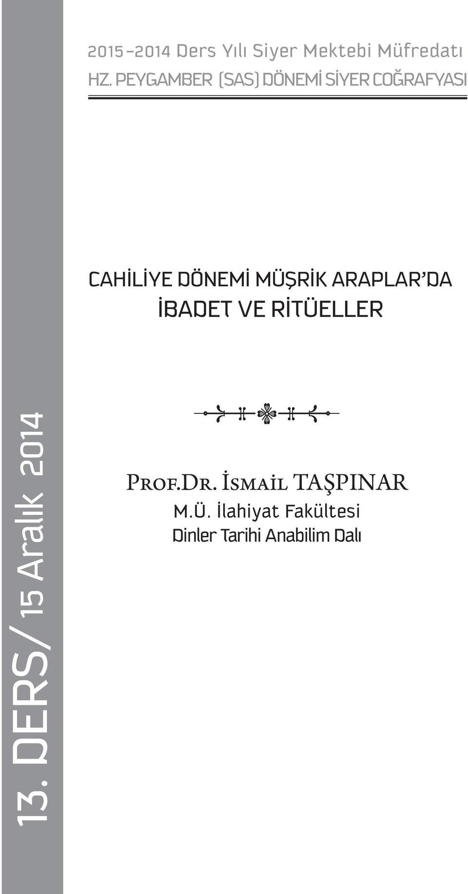 Müşrik Araplar da İbadet ve Ritüeller 13.