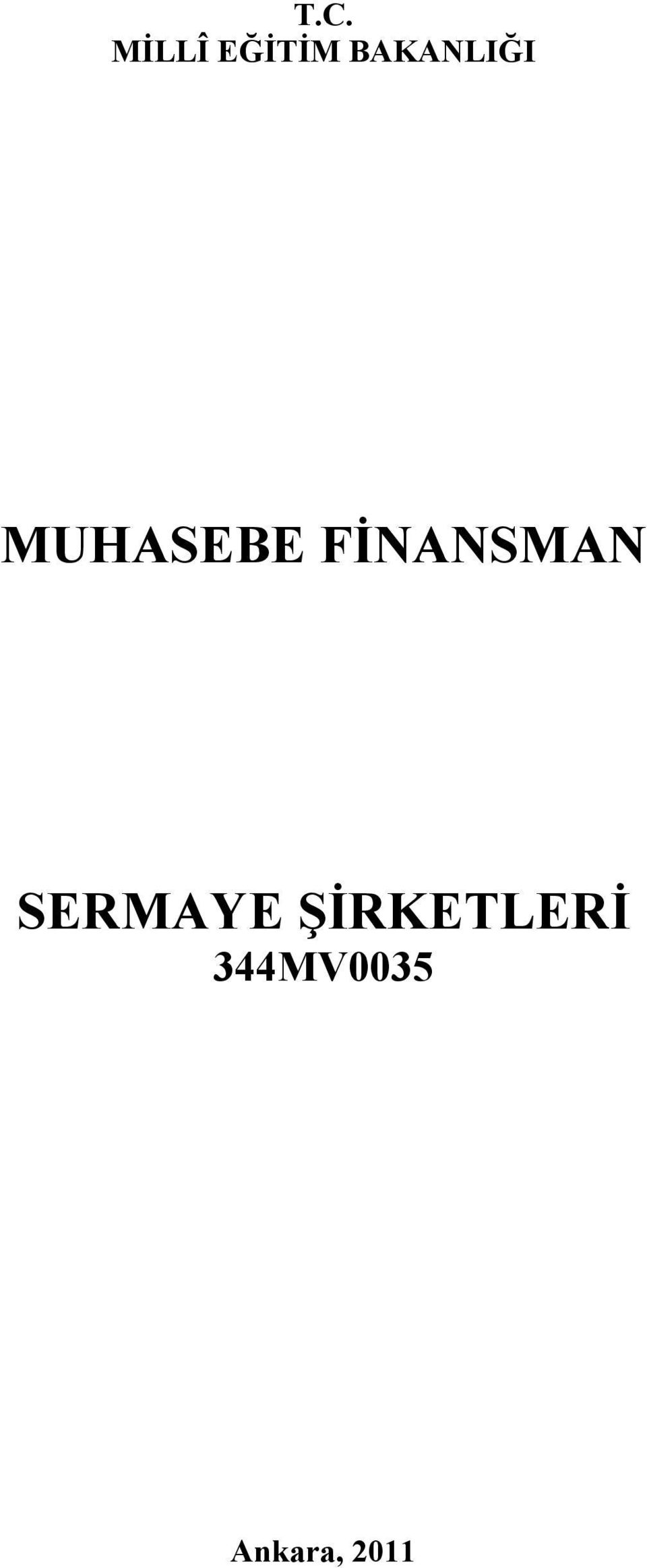 FİNANSMAN SERMAYE