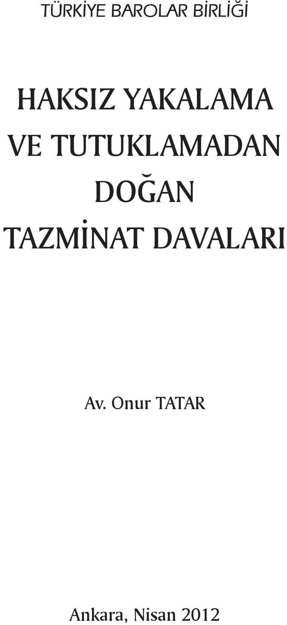 TUTUKLAMADAN DOĞAN TAZMİNAT