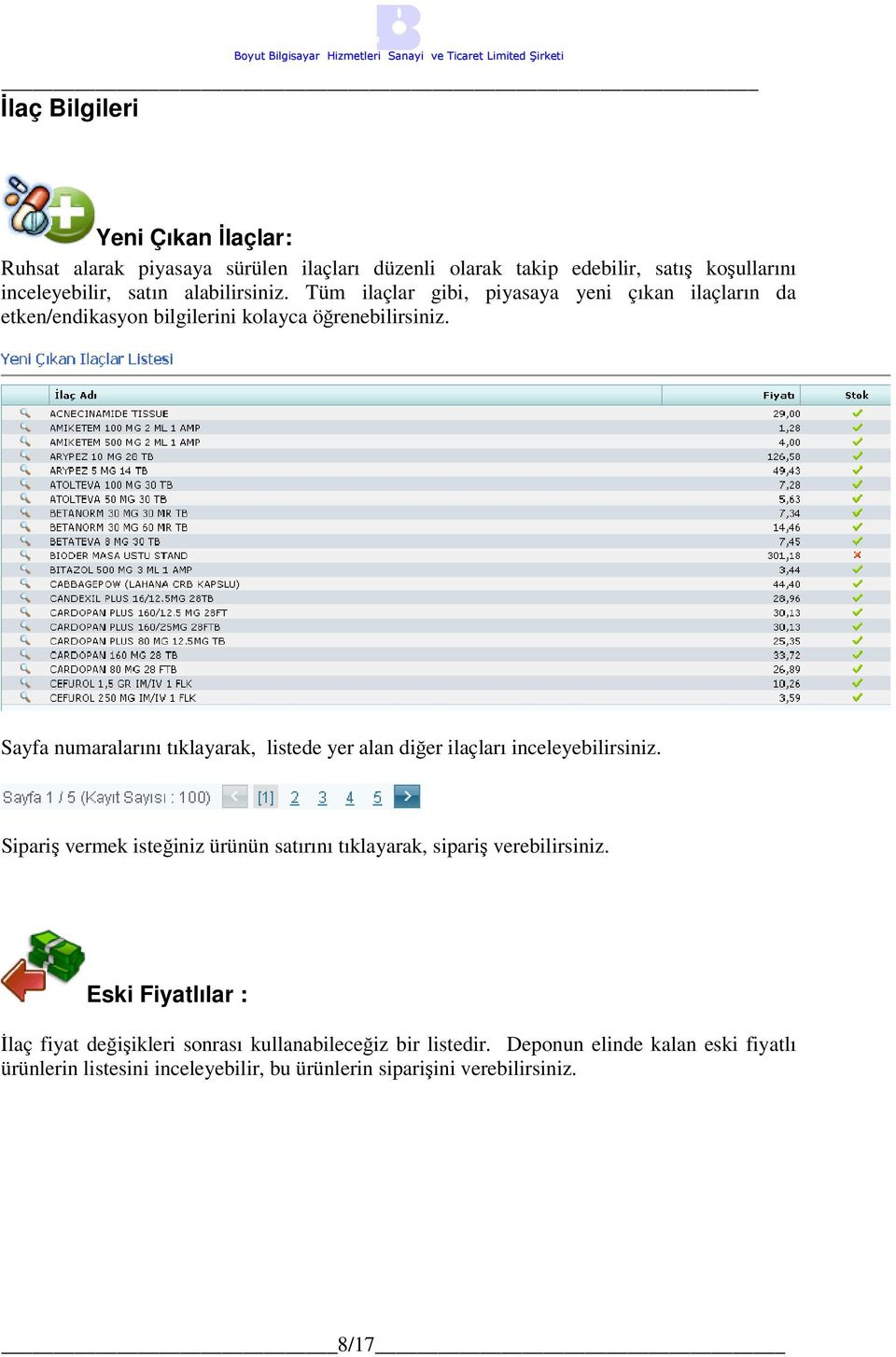 Sayfa numaralarını tıklayarak, listede yer alan diğer ilaçları inceleyebilirsiniz.