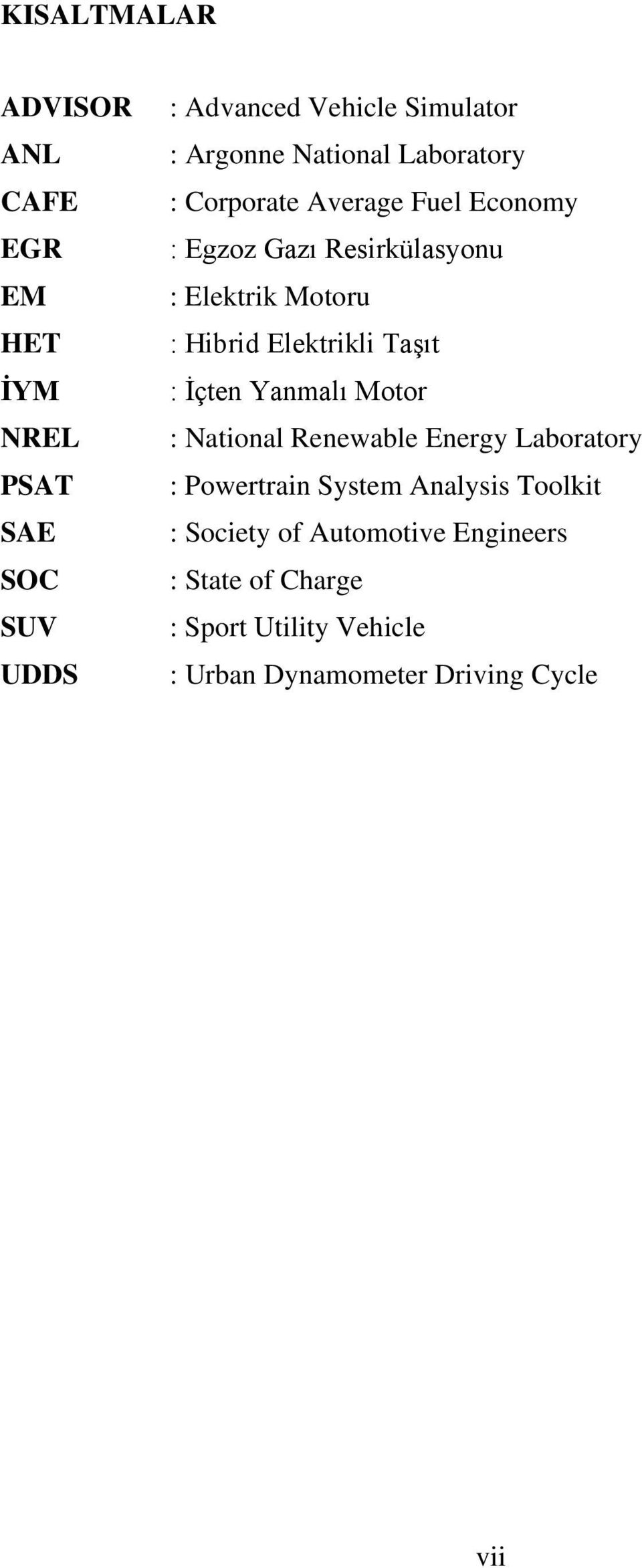 Elektrikli Taşıt : İçten Yanmalı Motor : National Renewable Energy Laboratory : Powertrain System Analysis