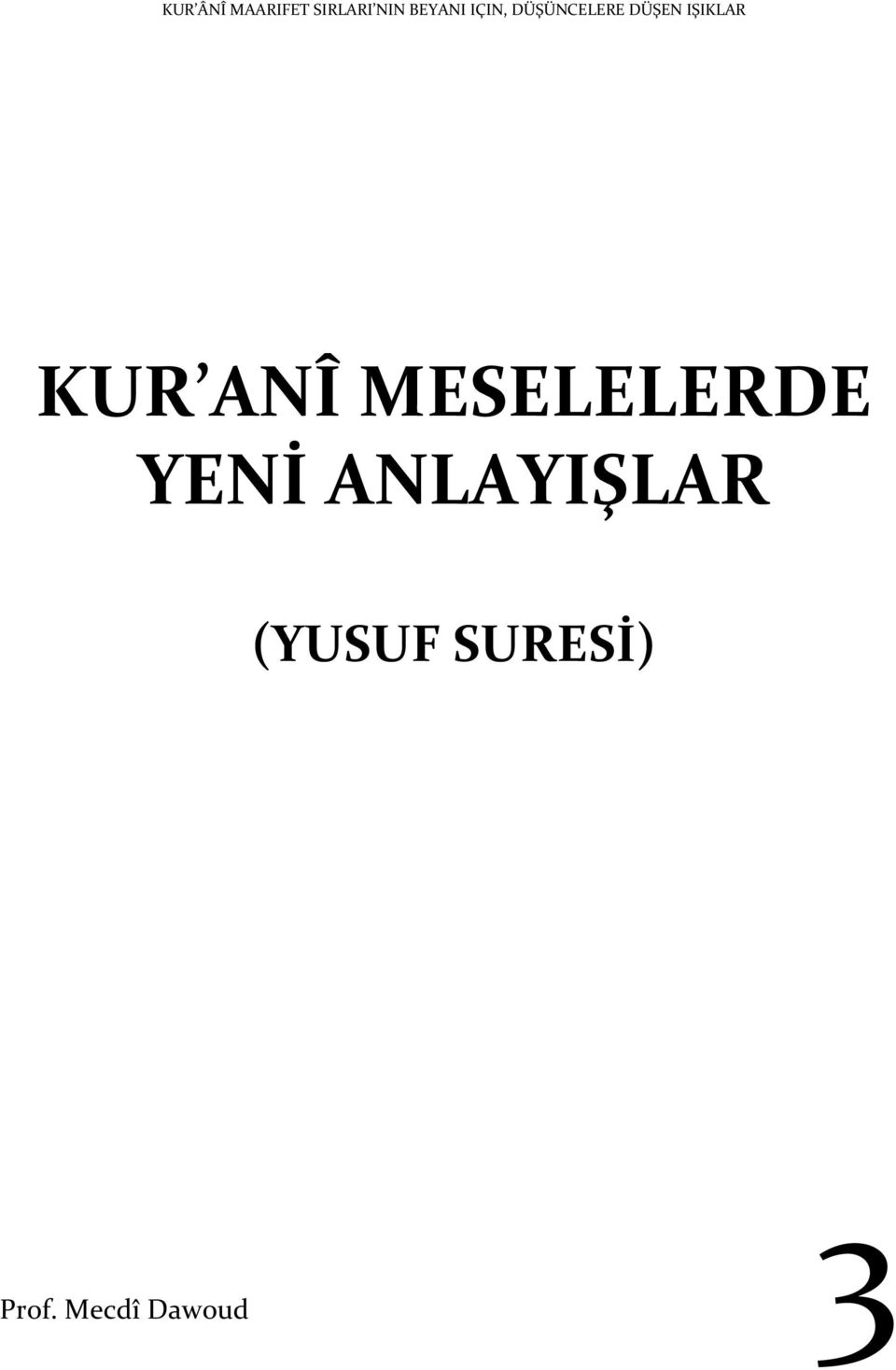 IŞIKLAR KUR ANÎ MESELELERDE YENİ