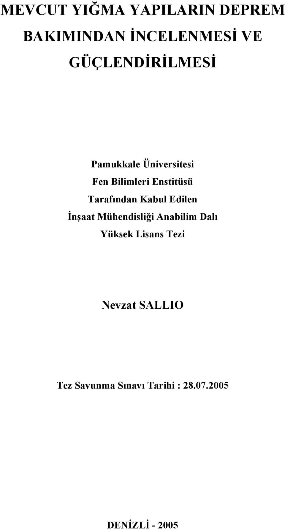 Tarafından Kabul Edilen İnşaat Mühendisliği Anabilim Dalı Yüksek