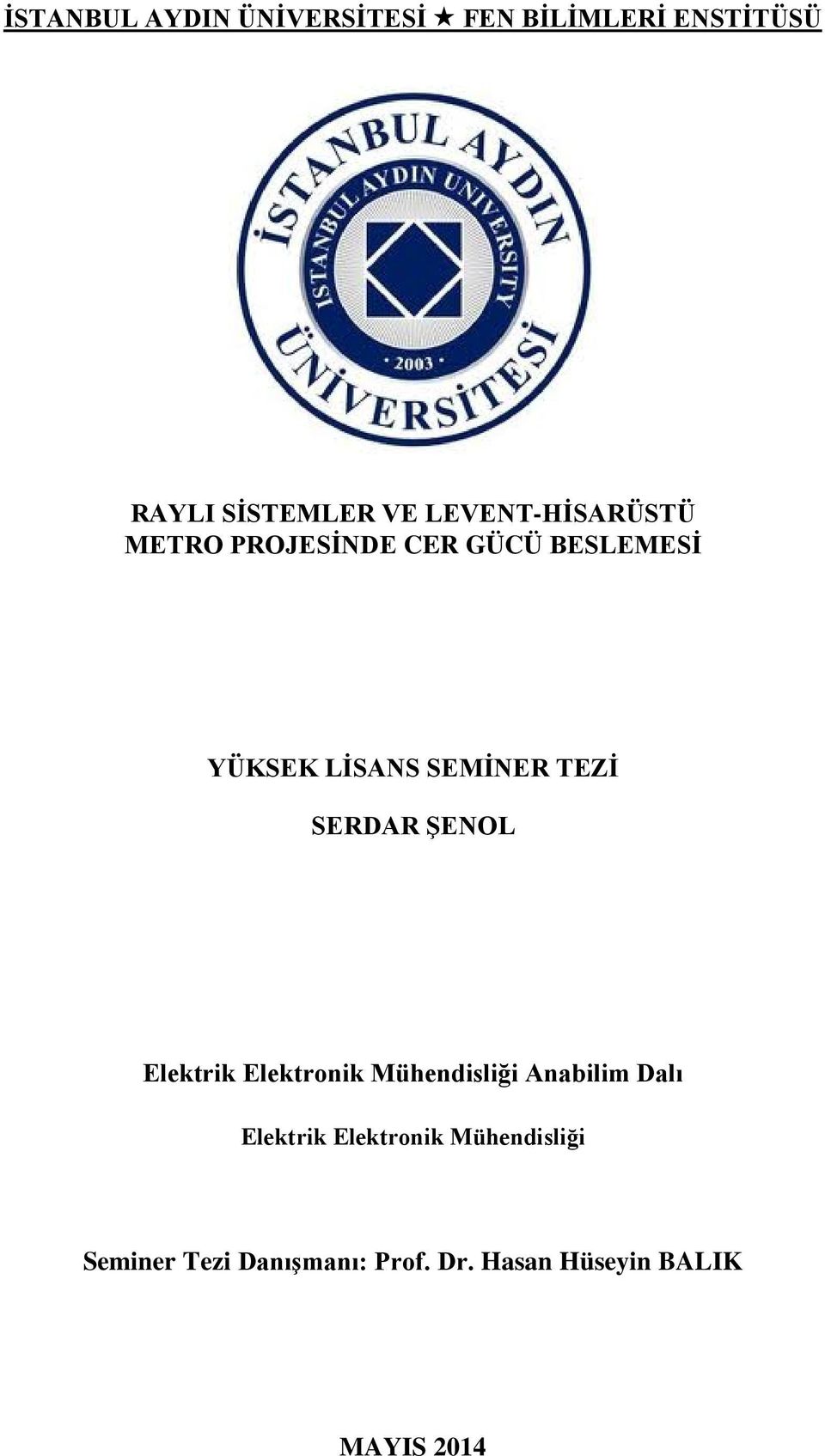 TEZİ SERDAR ŞENOL Elektrik Elektronik Mühendisliği Anabilim Dalı Elektrik