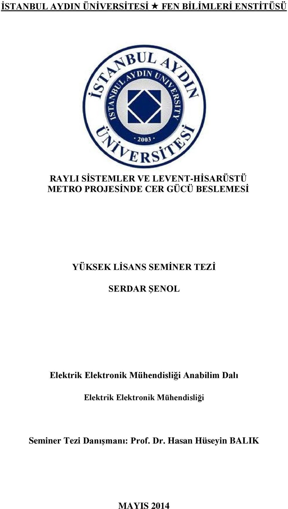 TEZİ SERDAR ŞENOL Elektrik Elektronik Mühendisliği Anabilim Dalı Elektrik