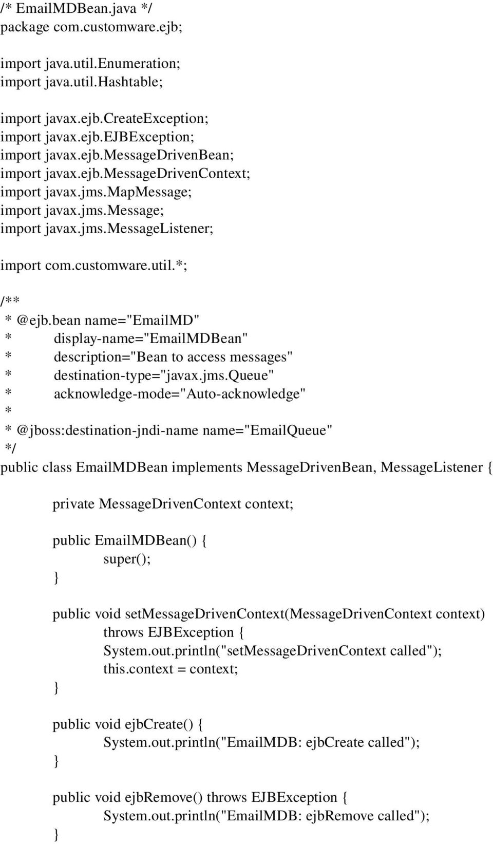 bean name="emailmd" * display name="emailmdbean" * description="bean to access messages" * destination type="javax.jms.