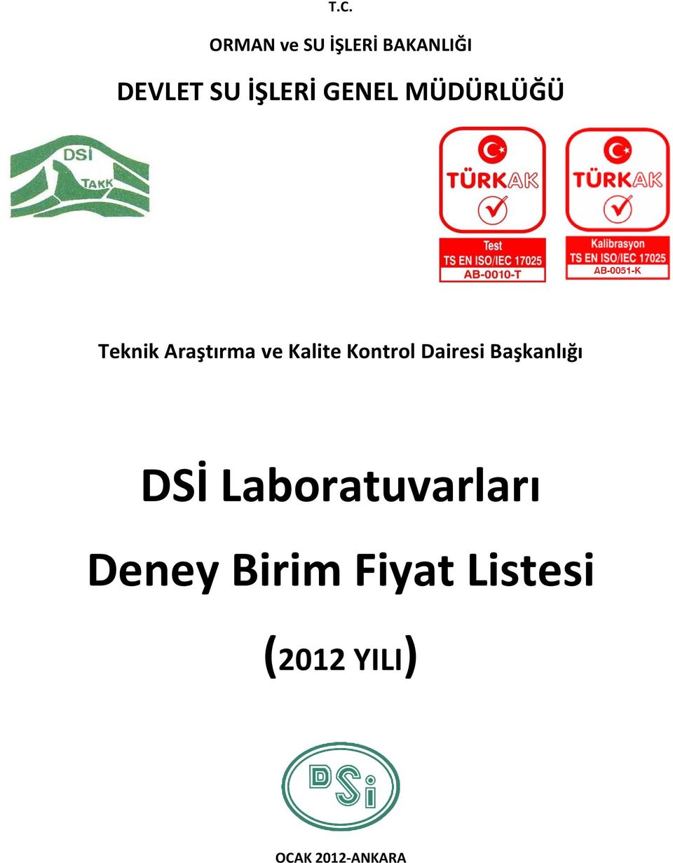 Dairesi Başkanlığı DSİ Laboratuvarları Deney Birim