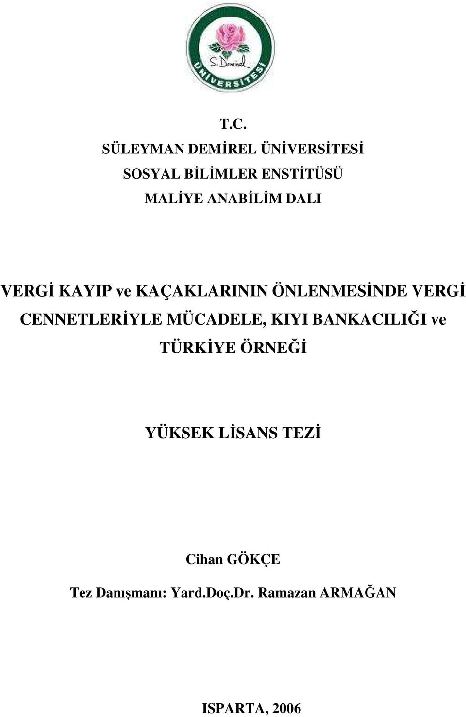 CENNETLERİYLE MÜCADELE, KIYI BANKACILIĞI ve TÜRKİYE ÖRNEĞİ YÜKSEK