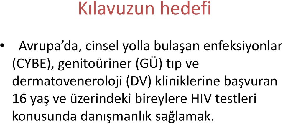 dermatoveneroloji (DV) kliniklerine başvuran 16 yaş