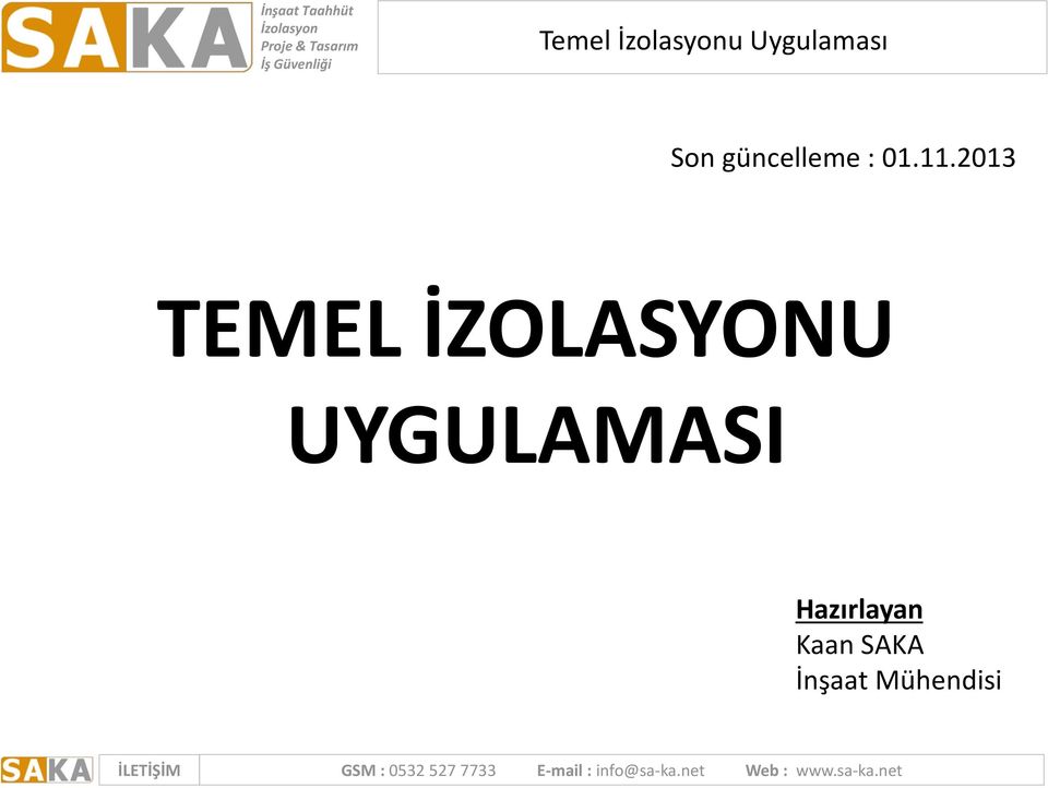 2013 TEMEL İZOLASYONU