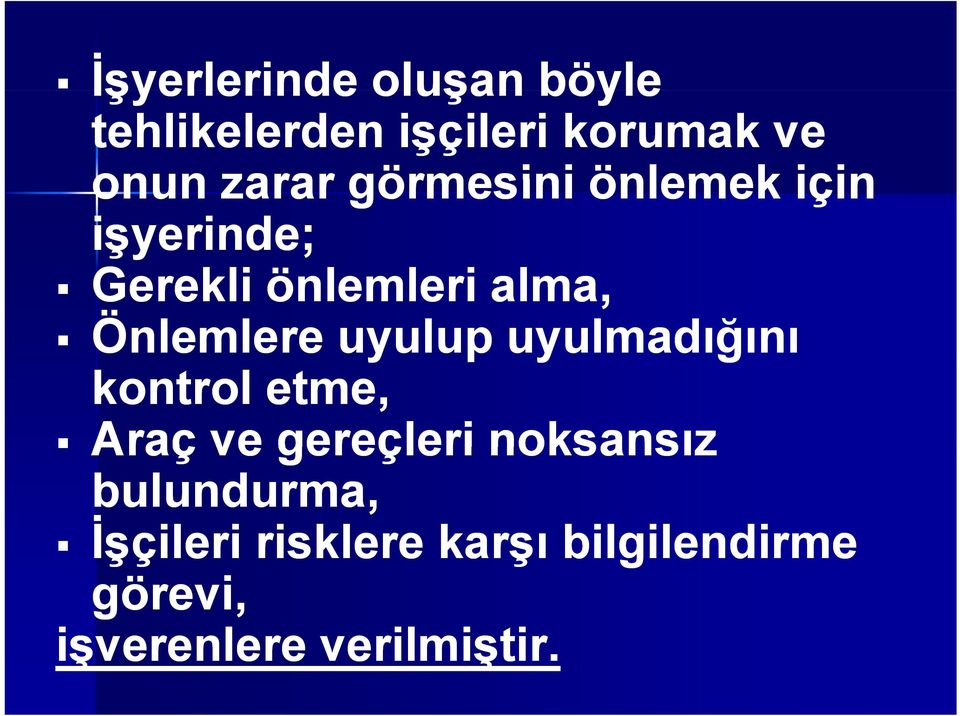 uyulup uyulmadığını ğ kontrol etme, Araç ve gereçleri noksansız