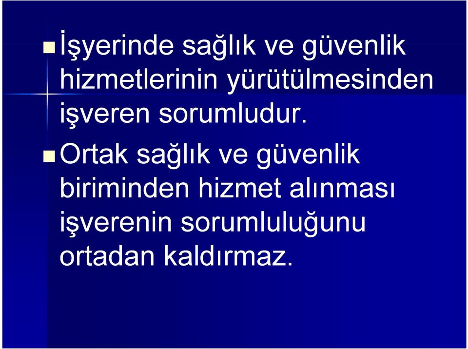 Ortak sağlık ve güvenlik biriminden hizmet