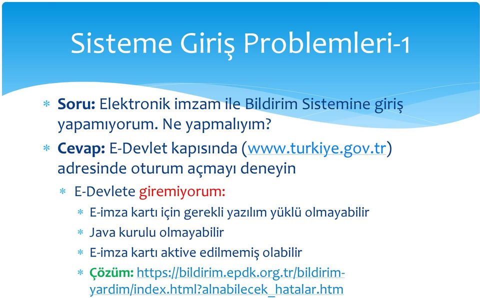 tr) adresinde oturum açmayı deneyin E-Devlete giremiyorum: E-imza kartı için gerekli yazılım yüklü