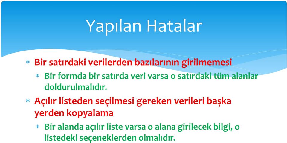 Açılır listeden seçilmesi gereken verileri başka yerden kopyalama Bir