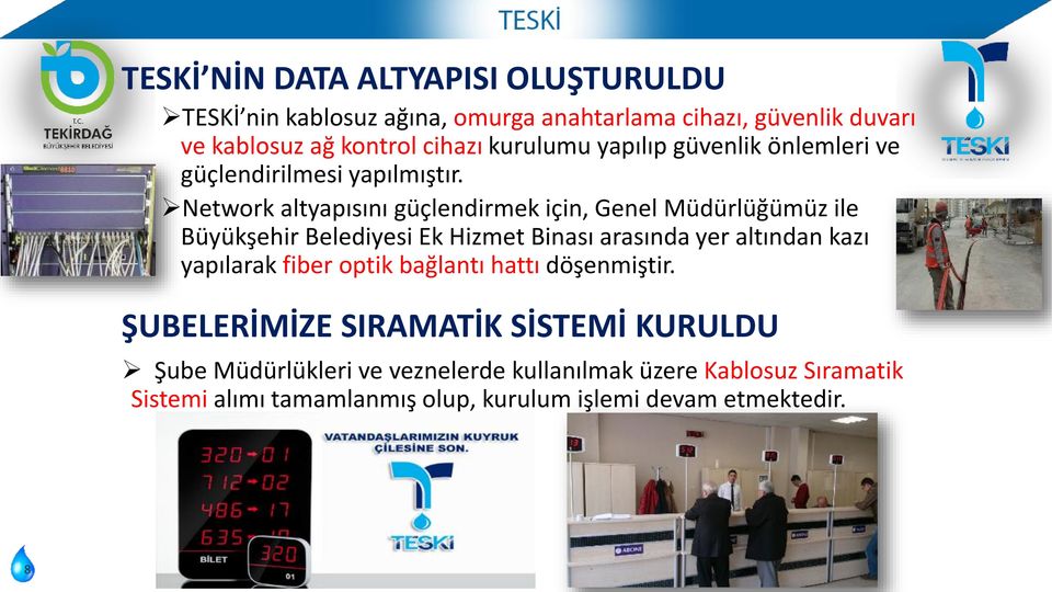 Network altyapısını güçlendirmek için, Genel Müdürlüğümüz ile Büyükşehir Belediyesi Ek Hizmet Binası arasında yer altından kazı yapılarak