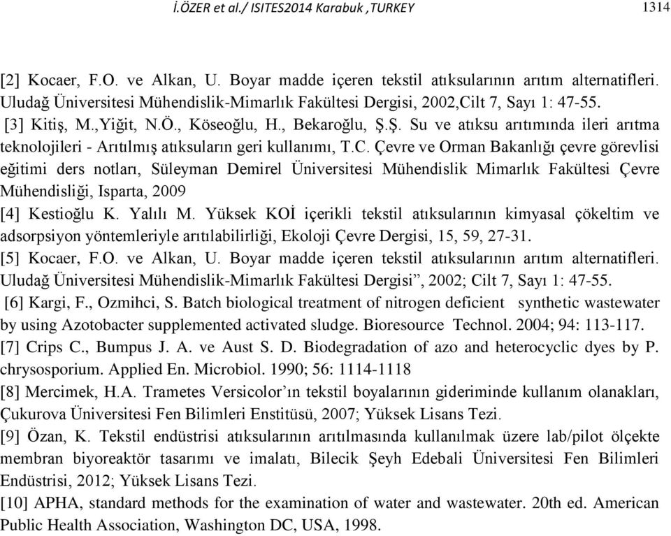 Ş. Su ve atıksu arıtımında ileri arıtma teknolojileri - Arıtılmış atıksuların geri kullanımı, T.C.