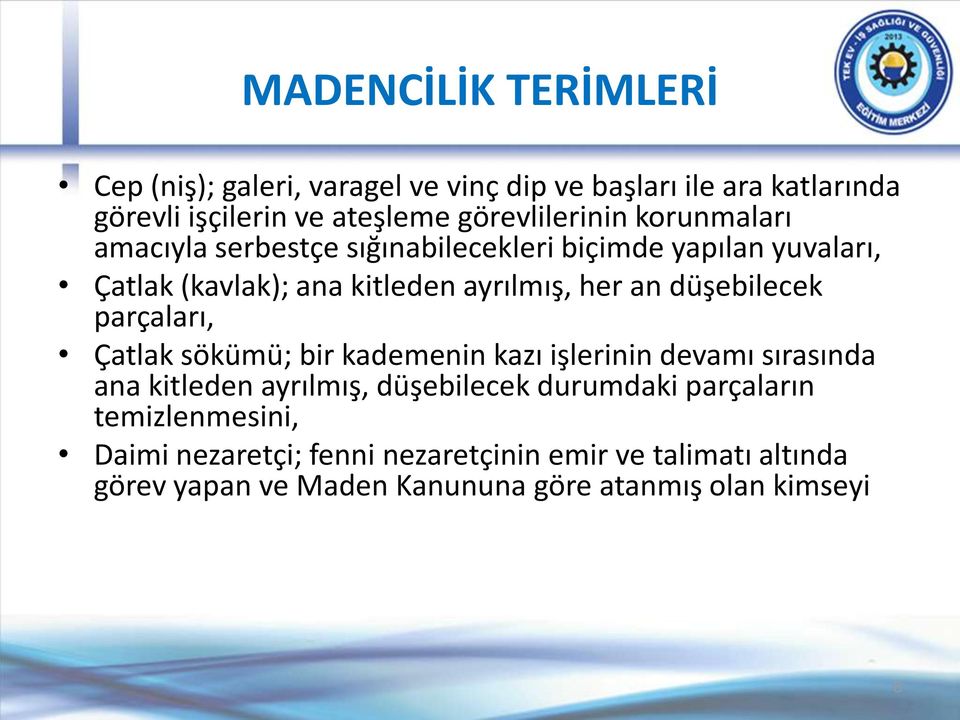 her an düşebilecek parçaları, Çatlak sökümü; bir kademenin kazı işlerinin devamı sırasında ana kitleden ayrılmış, düşebilecek