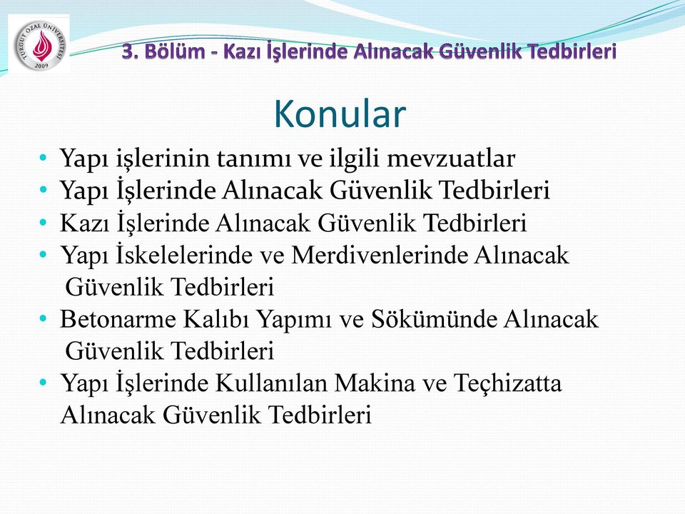 Merdivenlerinde Alınacak Güvenlik Tedbirleri Betonarme Kalıbı Yapımı ve Sökümünde