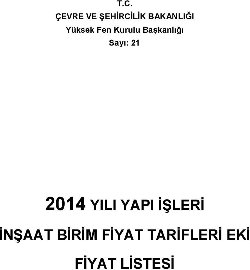 21 2014 YILI YAPI İŞLERİ İNŞAAT