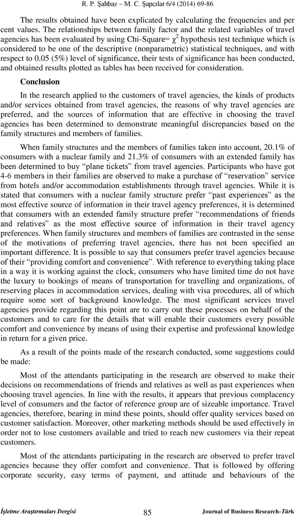 descriptive (nonparametric) statistical techniques, and with respect to 0.