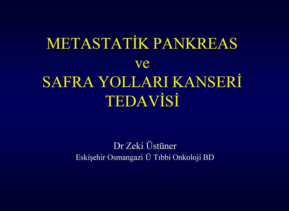 TEDAVİSİ Dr Zeki Üstüner