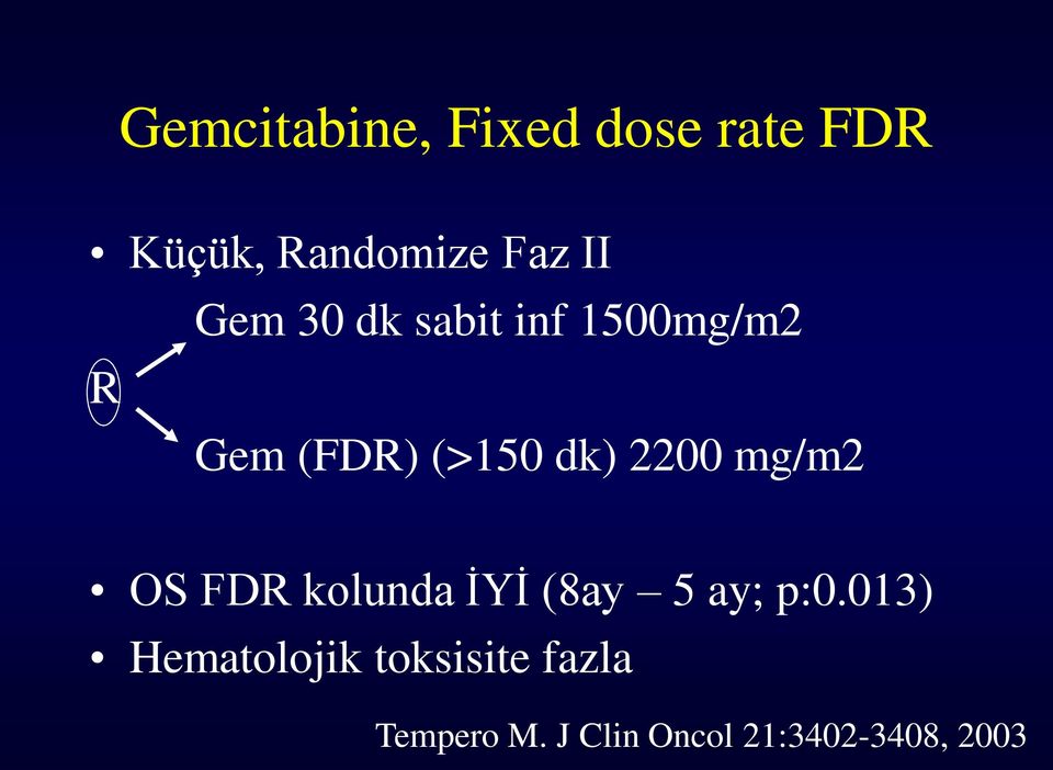 mg/m2 OS FDR kolunda İYİ (8ay 5 ay; p:0.