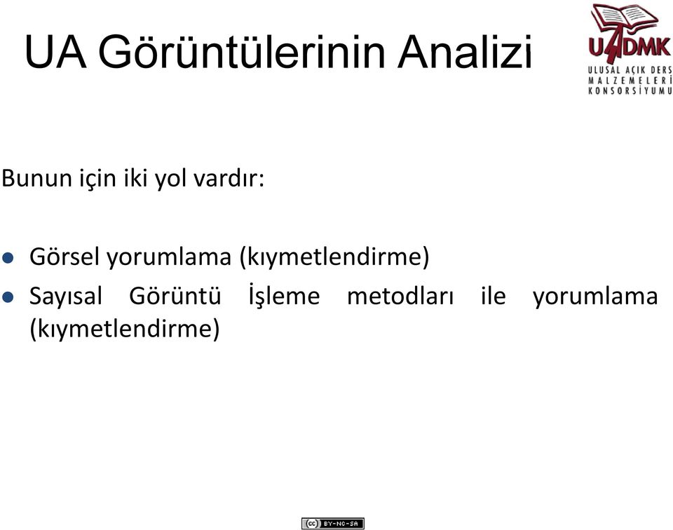 (kıymetlendirme) Sayısal Görüntü