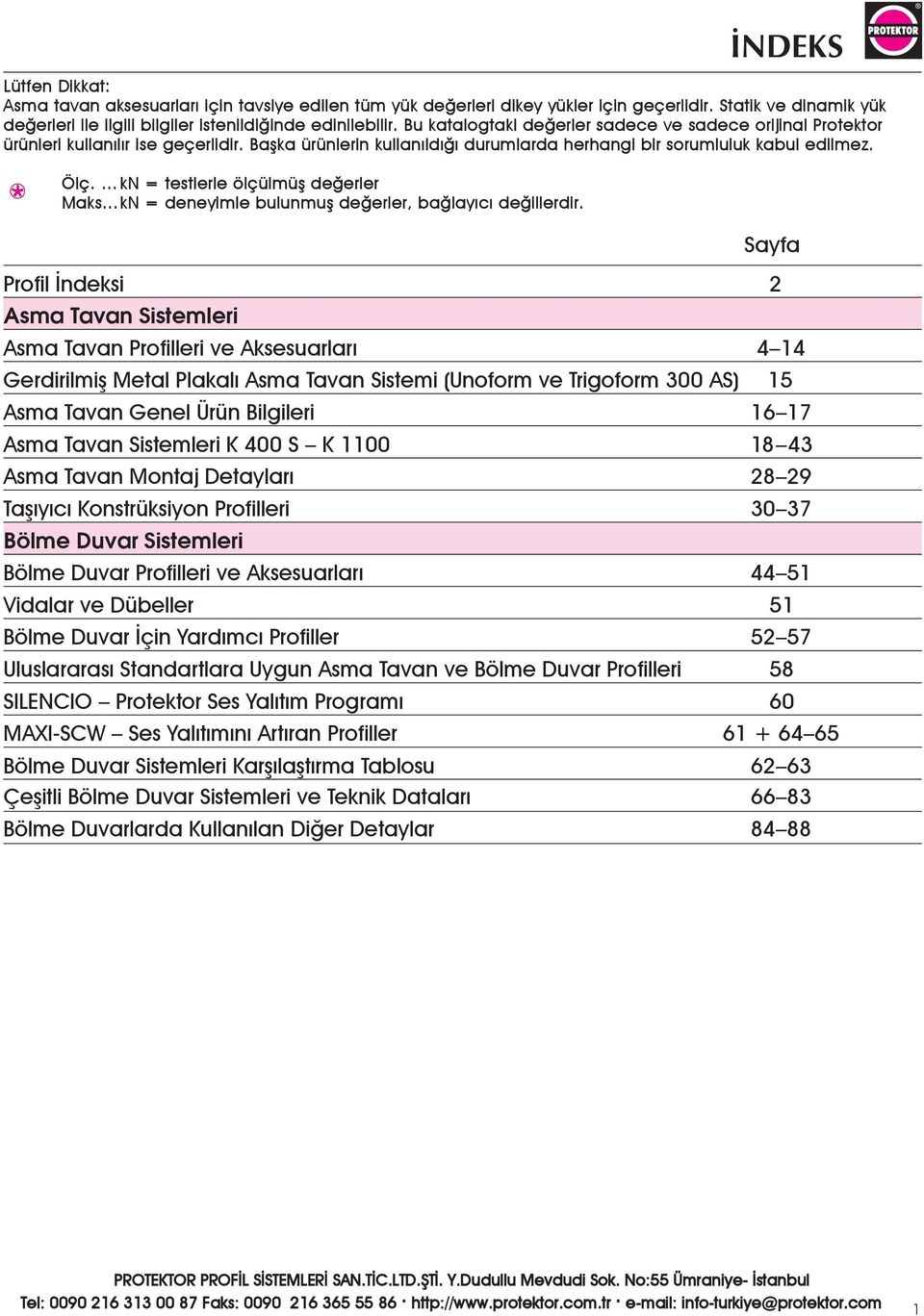 kn = testlerle ölçülmüş değerler Maks... kn = deneyimle bulunmuş değerler, bağlayıcı değillerdir.