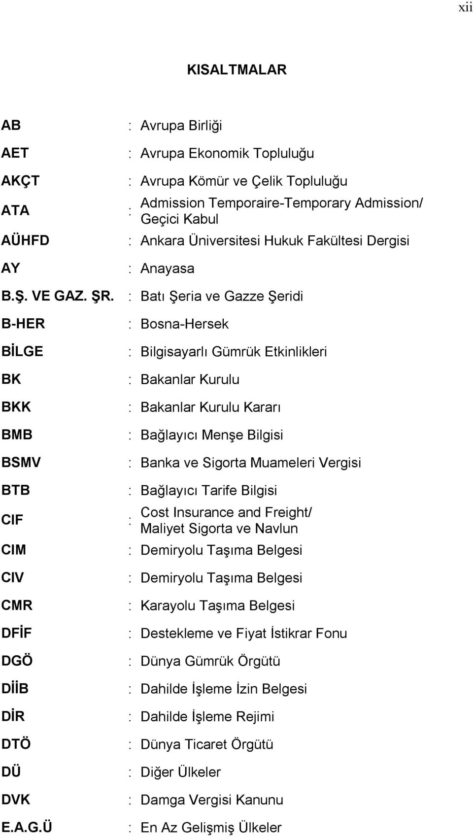 Z. ŞR. : Batı Şeria ve Ga